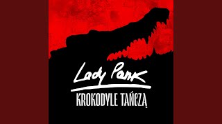 Video thumbnail of "Lady Pank - Krokodyle tańczą"