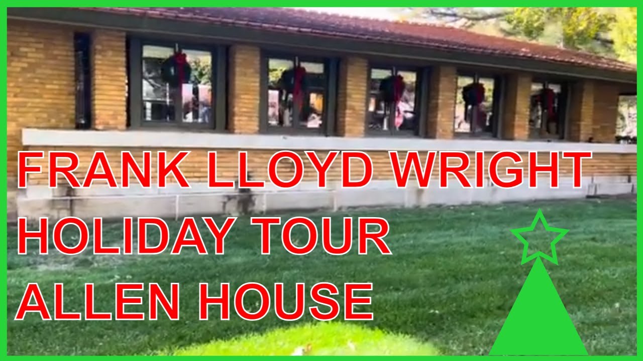 Allen House HOLIDAY TOUR - FRANKLIN LLOYD WRIGHT’S ALLEN HOUSE - YouTube