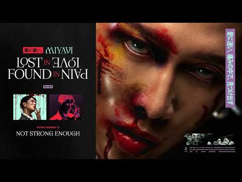 MIYAVI Not Strong Enough Official Audio 