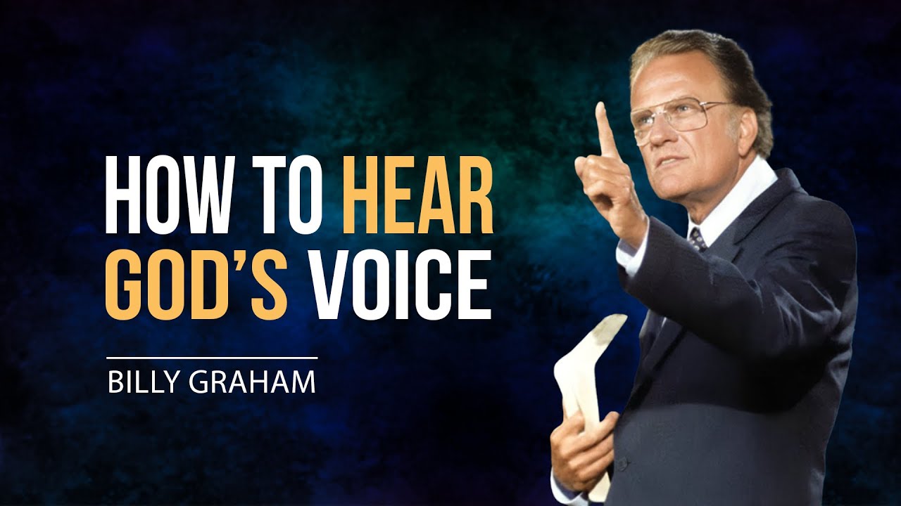 How to Hear God's Voice in a Noisy World | Billy Graham's Motivation ...