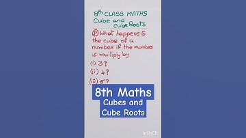What happens to the cube of a number if the number is multiply by
