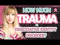 How much trauma do you need to have Dissociative Identity Disorder? | All About ACES