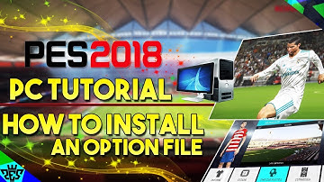 [TTB] PES 2018 - PC Tutorial - How to Install an Option File