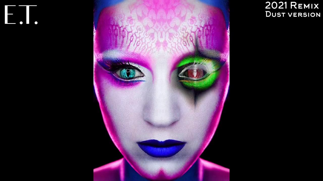 T. Katy perry e. T. ) ft. Katy perry e.