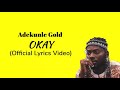 Adekunle Gold Okay (OFFICIAL LYRICS VIDEO)