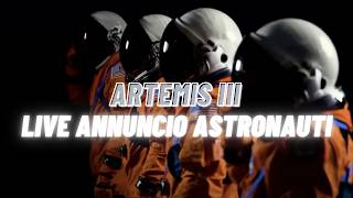 Live - Artemis Iii - Annuncio Nomi Astronauti