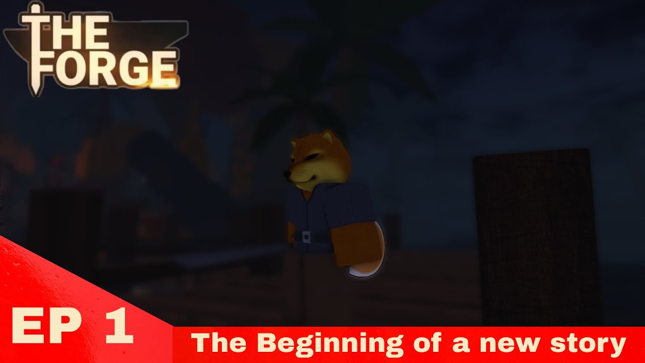 The beginning of a new story : Part 1 ( The forge)