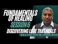 Fundamentals of healing session 6 discovering love that heals