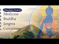 Medicine Buddha Jangwa Puja (Aug 22)