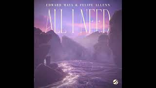 Edward Maya & Felipe Allenn - All I Need Extended Mix