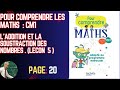 POUR COMPRENDRE LES MATHS: CM1.L'ADDITION ET LA SOUSTRACTION.PAGE/ 20/LEÇON  5
