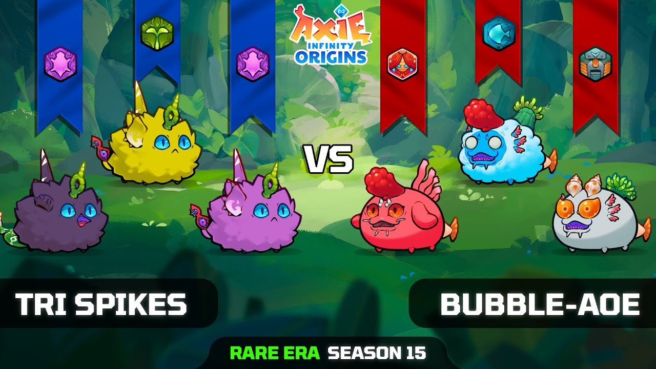 TRI SPIKES vs BUBBLE-AOE | SEASON 15 | AXIE INFINITY ORIGINS