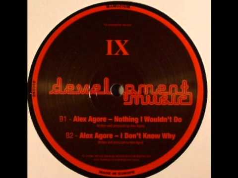 Alex Agore — Alex Agore - I Dont Know Why (Development Music)