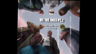 MostHated Ronny - We The Ones Pt.2 (Feat. Fallout Bino) Prod. Homebredamn x Steve Zidane III