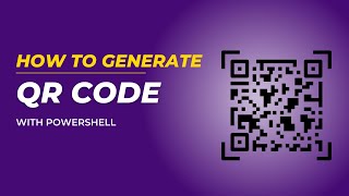 How to Generate QR Code with PowerShell