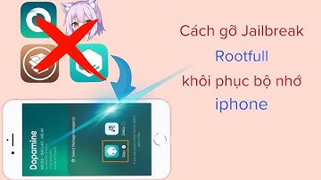 Cách gỡ Jailbreak Rootfull và khôi phục bộ nhớ iphone @hadu75tv