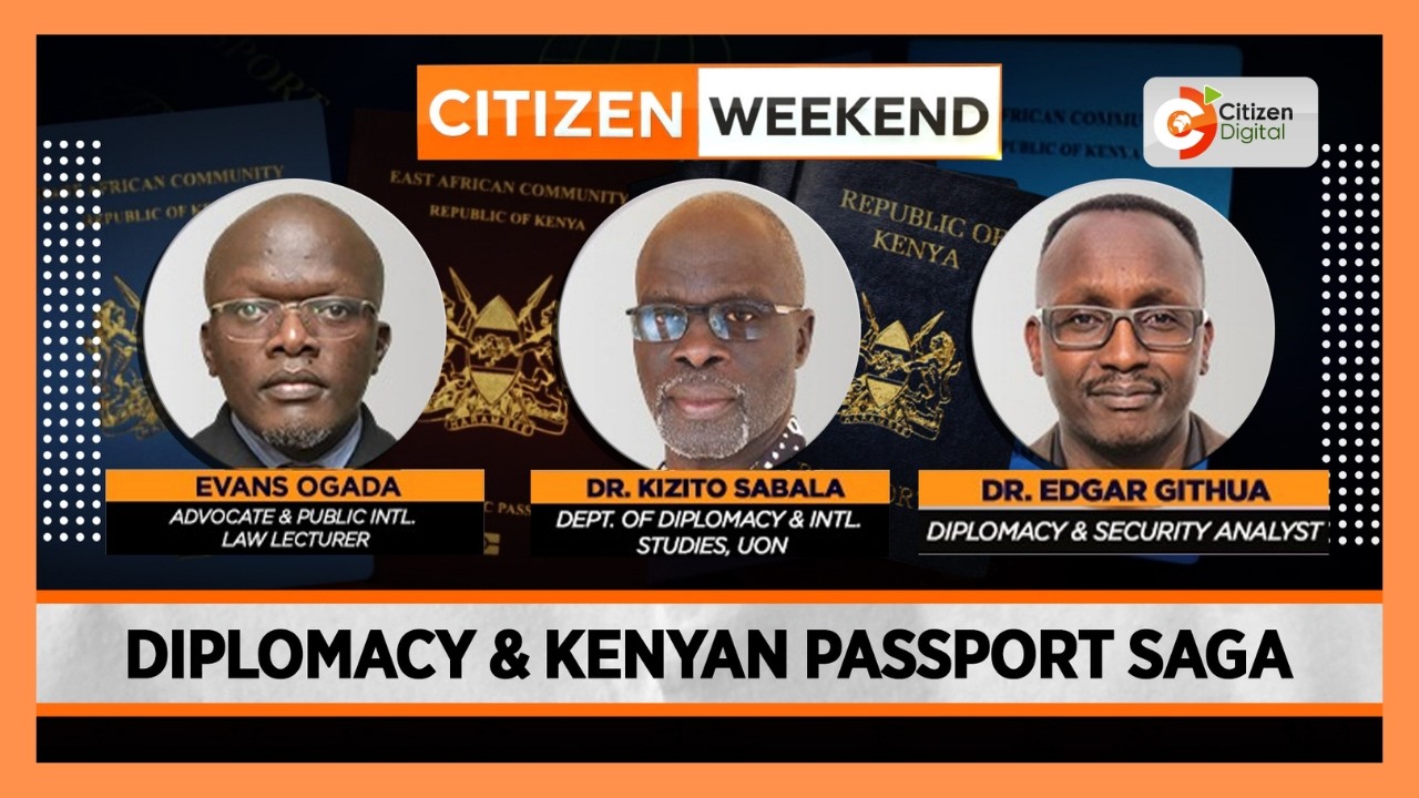 Citizen weekend interview | Diplomacy and Kenya Passports saga