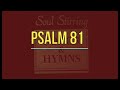Psalm 81 song with lyrics