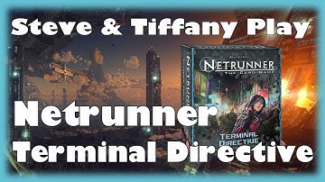Steve & Tiffany Learn & Play: Netrunner Terminal Directive