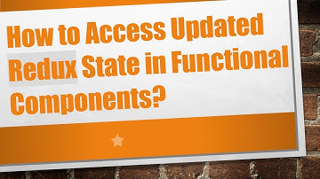 How to Access Updated Redux State in Functional Components?