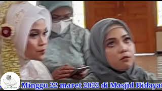 TILAWAH AKAD NIKAH DI MASJID HIDAYATULLAH KANDANGAN SURABAYA, AHAD, 20 MARET 2022