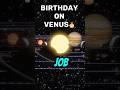 Birthday on Venus 🎂 #space #shorts #facts