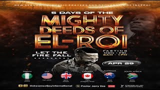 5 DAYS OF THE MIGHTY DEEDS OF ELROI [LET THE FIRE FALL]  DAY 1 || NSPPD || 29TH APRIL 2024