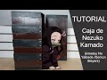 Caja de Nezuko Kamado |  kimetsu No Yaiba (Demon Slayers) | Tutorial