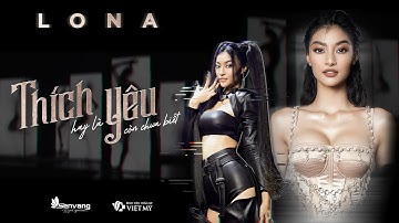 LONA ft Ricky Star - Thích hay là yêu còn chưa biết (Official MV)