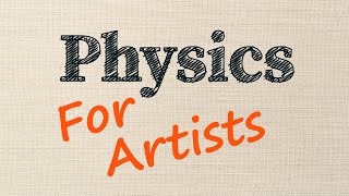 Phisics For Artists. Light and Shadow.