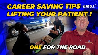 One for the Road: Career-saving EMS techniques for lifting your patients