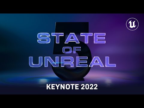 The State of Unreal 2022 | Unreal Engine