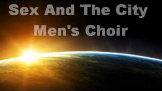 Sunrise Sunset - Sex And The City Men&#39;s Choir  - Sex And The City 2