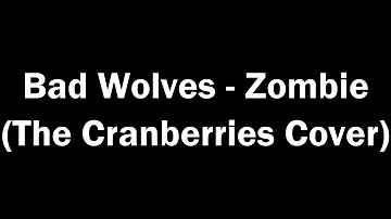 Bad Wolves-Zombie(The Cranberries Cover/lyrics