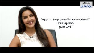 I accepted muthuramalingam offer for karthik sir: priya anand open talk