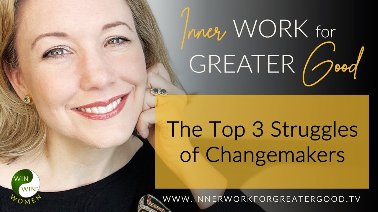 📺 IWFGG | The Top 3 Struggles of Changemakers