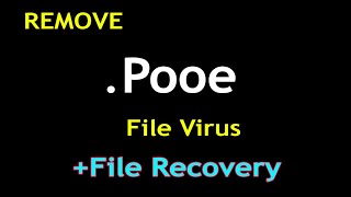 Pooe File Virus Ransomware .Pooe Removal (in 2min)