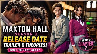 Maxton Hall Season 3 Release Date, Trailer &amp; Inside Details 🔥