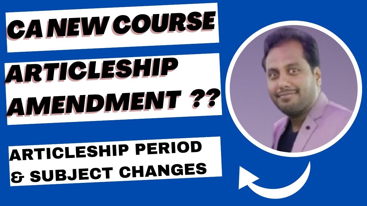 ICAI New Course Articleship Period Amendment & subject Change