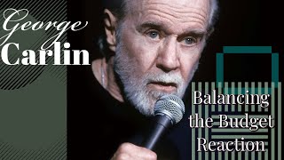 George Carlin - Balancing the Budget Reaction