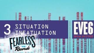 Video thumbnail of "Eve 6 - Situation Infatuation (Track 3)"