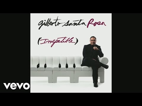 Gilberto Santa Rosa - Quién Te Va A Querer