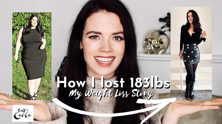 How I Lost 183Lbs - My Weight loss Journey | Half Of Carla