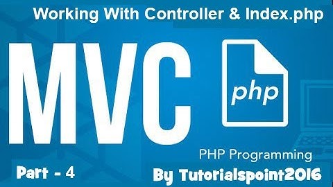 Build a PHP MVC Application : Working With Controller of MVC using PHP | Part-4