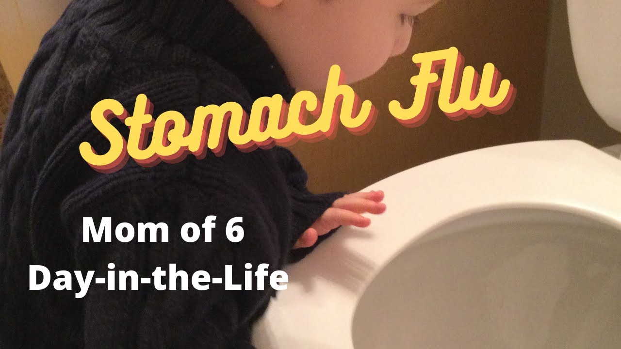Stomach Flu - Mom of 6 - Day-in-the-Life