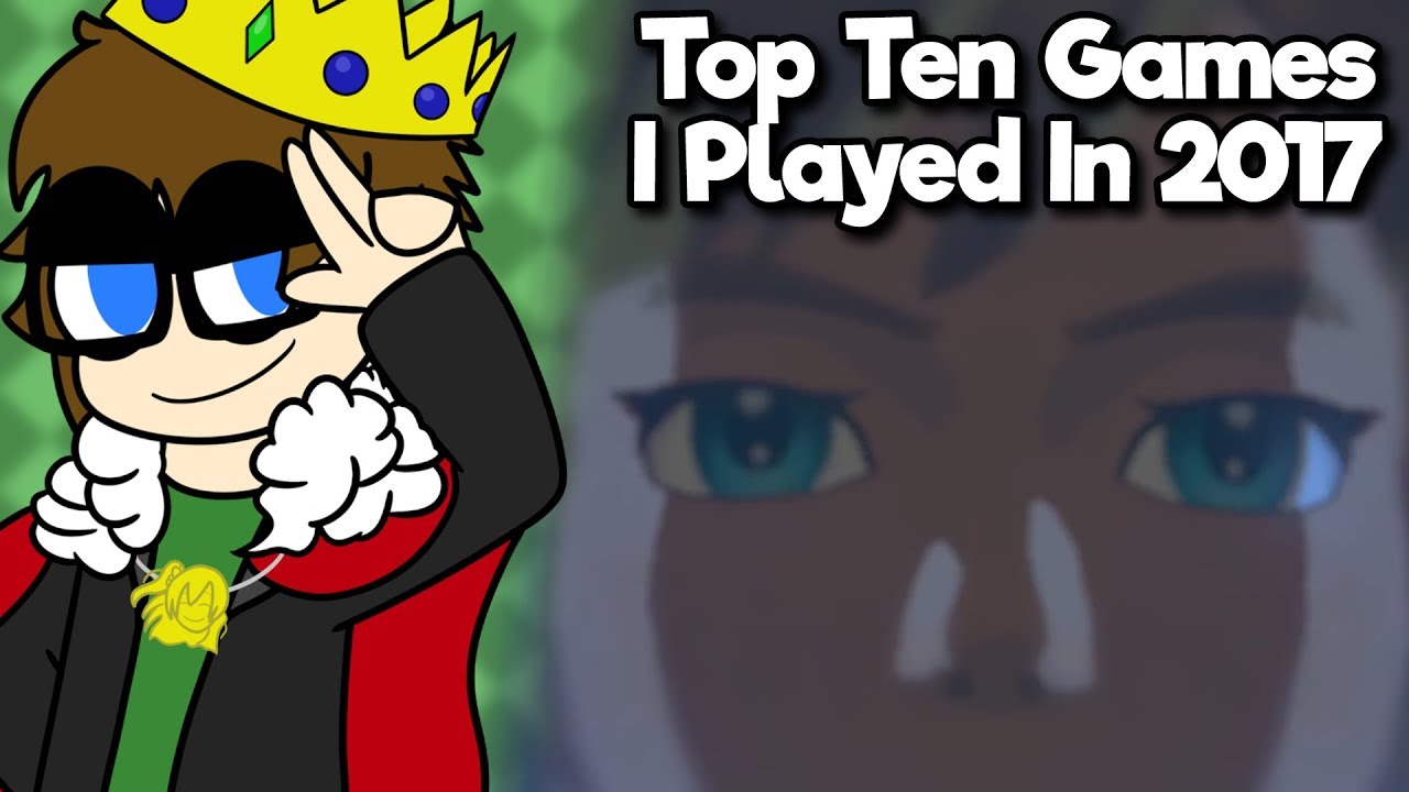 Top Ten Games I Played In 2017 - DigitalTy