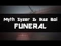 Myth syzer  ikaz boi  funeral