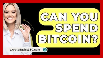 Can You Spend Bitcoin? - CryptoBasics360.com