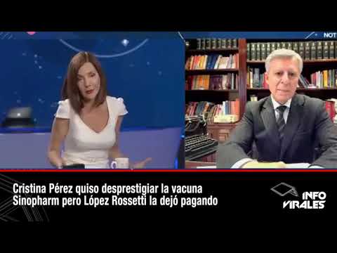 Cristina Pérez quiso desprestigiar la vacuna Sinopharm pero López Rossetti la dejó pagando