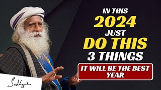 IMPORTANT!! | To Make 2024 The Best Year Of Your Life Just Do This 3 Things | Sadhguru #sadhguru